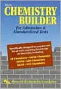 REA's Chemistry Builder for Admission and Standardized Tests