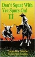 Don't Squat With Yer Spurs On! II, Vol. 2