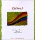 What Love Is: A Fable for Our Times