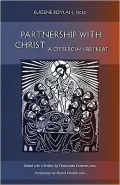 Partnership with Christ: A Cistercian Retreat