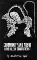 Community And Abbot in the Rule of Saint Benedict: Cs5/1