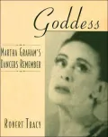 Goddess : Martha Graham's Dancers Remember