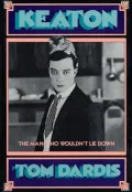 Keaton : The Man Who Wouldn't Lie Down