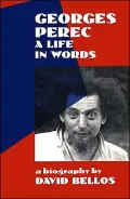 Georges Perec: A Life in Words: A Biography