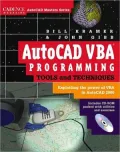 AutoCAD VBA Programming Tools and Techniques : Exploiting the Power of Visual Basic for Applications in AutoCAD 2000