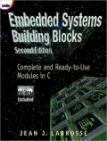 Embedded Systems Building Blocks: Complete and Ready-to-Use Modules in C