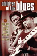 Children of the Blues: 49 Musicians Shaping a New Blues Tradition