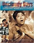 Uncloudy Days: The Gospel Music Encyclopedia