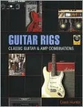 Guitar Rigs: Classic Guitar and Amp Combinations