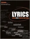 Lyrics: Writing Better Words for Your Songs
