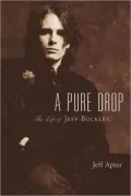A Pure Drop: The Life of Jeff Buckley