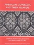 American Coverlets and Their Weavers: Coverlets from the Collection of Foster and Muriel Mccarl Including a Dictionary of More than 700 Weavers