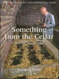 Something From the Cellar: More of This & That: Selected Essays from the Colonial Williamsburg Journal