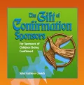 Gift of Confirmation Sponsors: For Sponsors of Children Being Confirmed