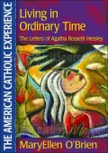 Living in Ordinary Time: The Letters of Agatha Rossetti Hessley