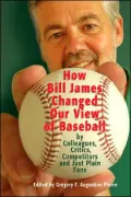 How Bill James Changed Our View of the Game of Baseball