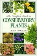 The Complete Guide to Conservatory Plants
