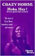 Crazy Horse, Hoka Hey: It is a Good Time to Die!