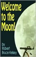 Welcome to the Moon: Twelve Lunar Expeditions for Small Telescopes