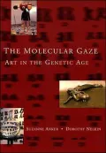 Molecular Gaze: Art in the Genetic Age