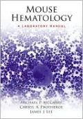 Mouse Hematology: A Laboratory Manual [With DVD]