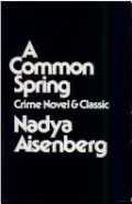 A Common Spring: Crime Novel and Classic
