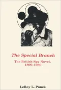 The Special Branch: The Spy Novel, 1890 to 1980