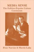 Media Sense: The Folklore-Popular Culture Continuum