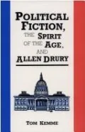 Political Fiction, the Spirit of the Age, and Allen Drury