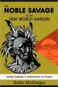 The Noble Savage In The New World Garden