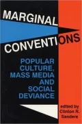 Marginal Conventions: Popular Culture, Mass Media and Social Deviance