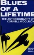 Blues of a Lifetime: The Autobiography of Cornell Woolrich