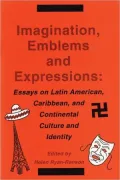 Imagination, Emblems and Expressions: Essays on Latin American, Caribbean, and Continental Culture and Identity