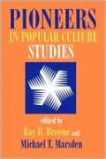 Pioneers In Popular Culture Studies