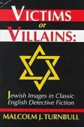 Victims or Villains: Jewish Images in Classic English Detective Fiction