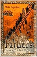 The way of the Fathers: Praying with the Early Christians
