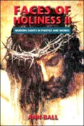 Faces of Holiness II: Modern Saints in Photos and Words