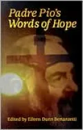Padre Pio's Words of Hope