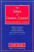 The Ethics of Genetic Control: Ending Reproductive Roulette