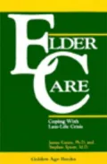 Eldercare: Coping with Late-Life Crisis