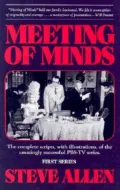 Meeting of Minds: The Television Scripts, Vol. 1