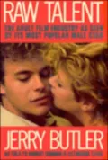 Raw Talent: The Adult Film Industry as Seen by Its Most Popular Male Star