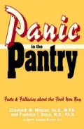 Panic in the Pantry: Facts and Fallacies about the Food You Buy