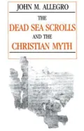 The Dead Sea Scrolls and the Christian Myth