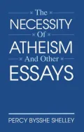 The Necessity of Atheism and Other Essays