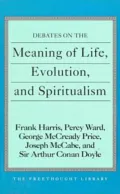 Debates on the Meaning of Life, Evolution, and Spiritualism