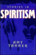 Studies in Spiritism
