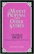 A Modest Proposal and Other Satirical Works