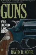 Guns; Who Should Have Them?