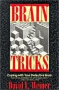 Brain Tricks: Coping with Your Defective Brain
